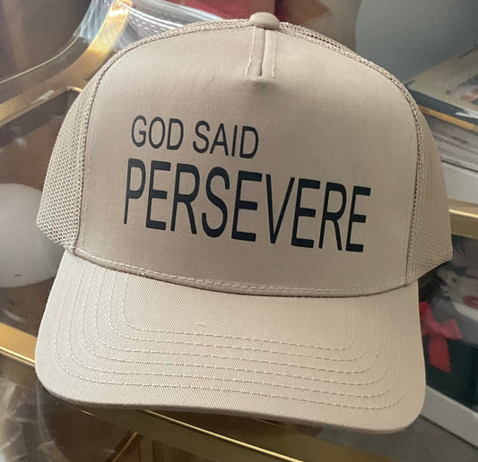 God Said Persevere Hats