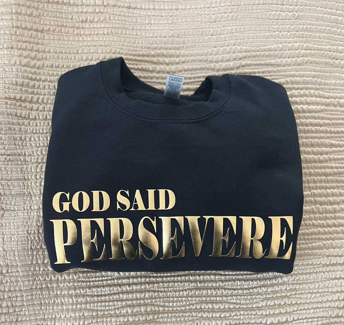 GOD SAID PERSEVERE